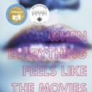 When Everything Feels Like the Movies