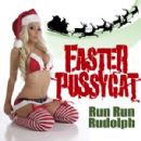 Run Run Rudolph - Faster Pussycat