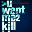 U Want Me 2 Kill Him?  -  Poster