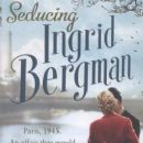 Seducing Ingrid Bergman