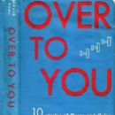 Over to You: Ten Stories of Flyers and Flying