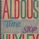 Time Must Have a Stop