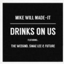 Drinks On Us - Mike Will Made It