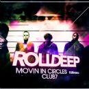 Movin' In Circles - Roll Deep
