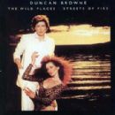 The Wild Places - Streets Of Fire - Duncan Browne