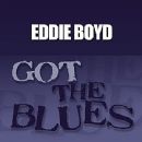 Got the Blues - Eddie Boyd