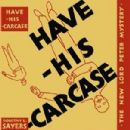 Have His Carcase