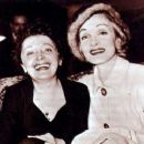 Marlene Dietrich and Edith Piaf
