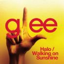 Halo / Walking On Sunshine (Glee Cast Version) - Glee