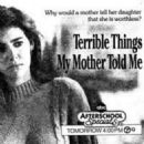 Terrible Things My Mother Told Me