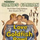 Love in a Goldfish Bowl