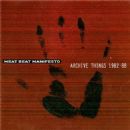 Archive Things 1982-88 - Meat Beat Manifesto