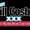 Not Bill Cosby XXX: Puddin' My Dick Where It Don't Belong