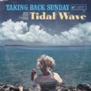 Tidal Wave - Taking Back Sunday