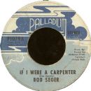 If I Were A Carpenter / Jesse James - Bob Seger
