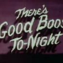 There's Good Boos To-Night