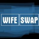 Wife Swap