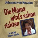 Die Mama Wird's Schon Richten - Johanna von Koczian