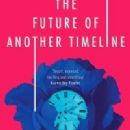 The Future of Another Timeline