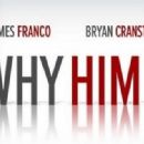 Why Him? (2016)