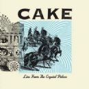 Live from The Crystal Palace - Cake