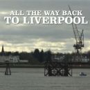 All the Way Back to Liverpool