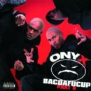 Onyx/ Bacdafucup II - Onyx