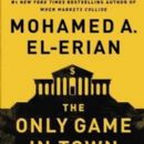 The Only Game in Town: Central Banks, Instability, and Avoiding the Next Collapse