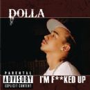 I'm F***ed Up - Dolla (rapper)
