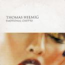 Thomas Helmig - Emotional Ghetto