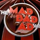 The Mad Bad Ad Show