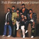 Full Force Get Busy 1 Time! (Bonus Track Version) - Full Force