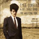 The  Waltzing Fool - Lyle Lovett
