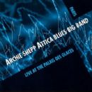 Attica Blues Big Band Live At The Palais Des Glaces - Archie Shepp