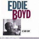 A sad day - Eddie Boyd