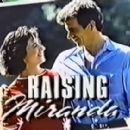 Raising Miranda