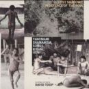 Lost Shadows: In Defence of the Soul - Yanomami Shamanism, Songs, Ritual, 1978 - David Toop
