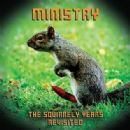 The Squirrely Years Revisited - Ministry