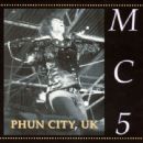 Phun City, UK - MC5