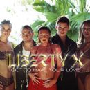 Got to Have Your Love 1 - Liberty X