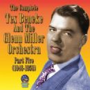 Complete Tex Beneke and the Glenn Miller Orchestra - Tex Beneke
