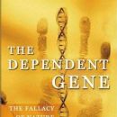 The Dependent Gene