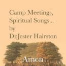 Camp Meetings, Spiritual Songs, Amen - Jester Hairston