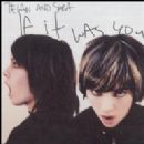 Tegan and Sara - If It Was You