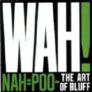 Nah=Poo – The Art of Bluff