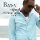 One More Night/ Picante (digital single) - Busy Signal