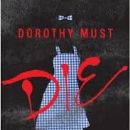 Dorothy Must Die