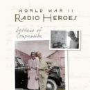 World War II Radio Heroes