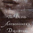 The Blind Astronomer's Daughter