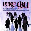 Terminal Tower: An Archival Collection,  Nonlp Singles & B Sides 1975-1980 - Pere Ubu